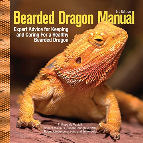 Bearded Dragon Manual: Expert Advice for Keeping and Caring for a Healthy Bearded Dragon
