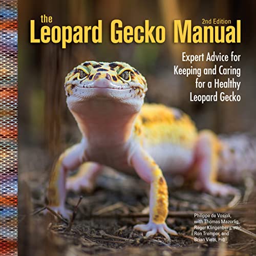 The Leopard Gecko Manual: Expert Advice for Keeping and Caring for a Healthy Leopard Gecko