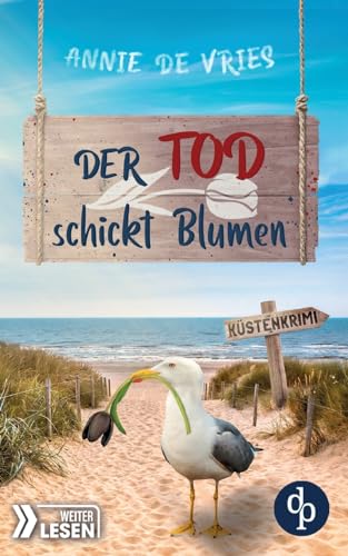 Der Tod schickt Blumen: Ein Küsten-Krimi Der Tod schickt Blumen: Ein Küsten-Krimi