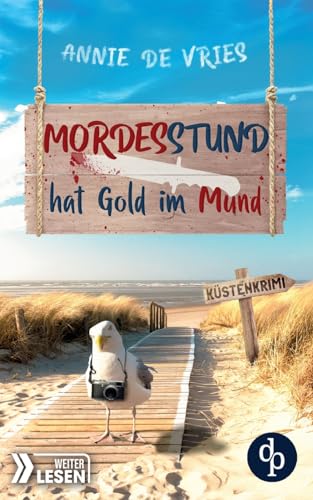 Mordesstund hat Gold im Mund: Ein Küsten-Krimi von dp DIGITAL PUBLISHERS GmbH