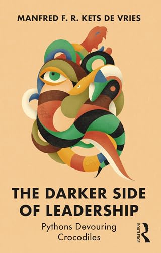The Darker Side of Leadership: Pythons Devouring Crocodiles von Routledge
