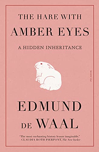 The Hare with Amber Eyes: A Hidden Inheritance von Picador USA
