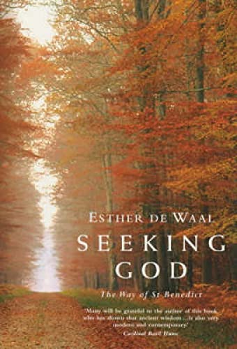 Seeking God: The Way of St Benedict