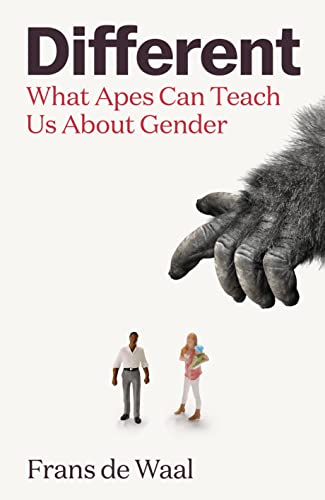 Different: What Apes Can Teach Us About Gender von Granta Publications