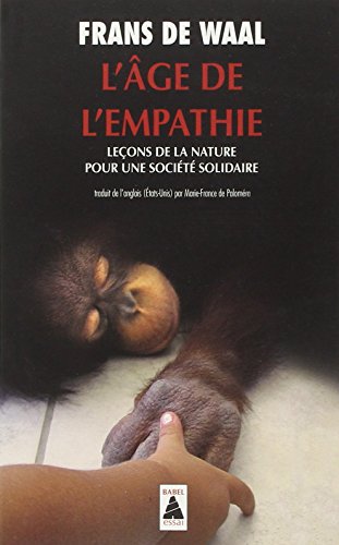 L'Âge de l'empathie: Leçons de la nature pour une société solidaire