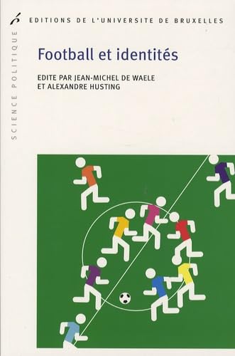 Football et identités von Université de Bruxelles