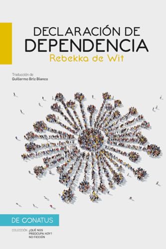 Declaración de dependencia (¿ Qué nos preocupa hoy ?) von De Conatus