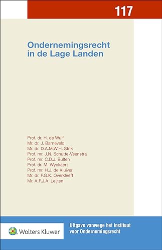 Ondernemingsrecht in de Lage Landen: wat kunnen wij van de Belgen leren? (Uitgaven vanwege het Instituut voor Ondernemingsrecht, Rijksuniversiteit Groningen en Erasmus Universiteit Rotterdam, 117) von Uitgeverij Kluwer BV