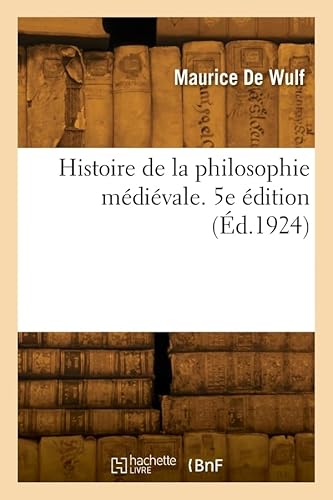 Histoire de la philosophie médiévale. 5e édition von HACHETTE BNF
