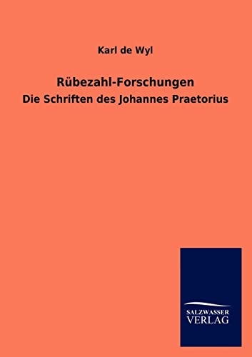 Rübezahl-Forschungen: Die Schriften des Johannes Praetorius