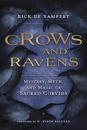 Crows and Ravens: Mystery, Myth, and Magic of Sacred Corvids von Llewellyn Publications,U.S.