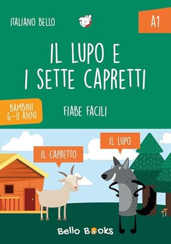 Il lupo e i sette capretti: Märchen in einfachem Italienisch für Kinder
