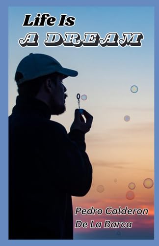 Life Is a Dream: A Play von Independently published