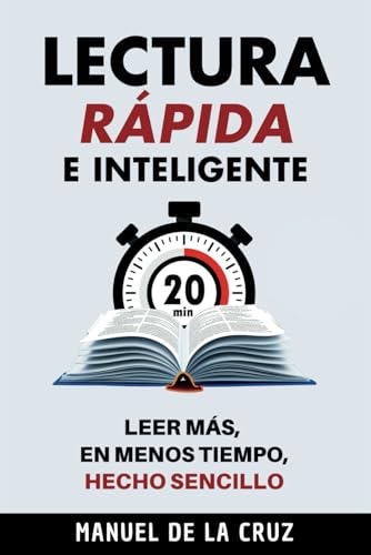 Lectura Rápida e Inteligente: Leer Más, En Menos Tiempo, Hecho Sencillo von Independently published