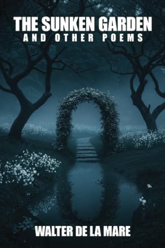 The Sunken Garden and Other Poems The Sunken Garden and Other Poems von Wildside Press