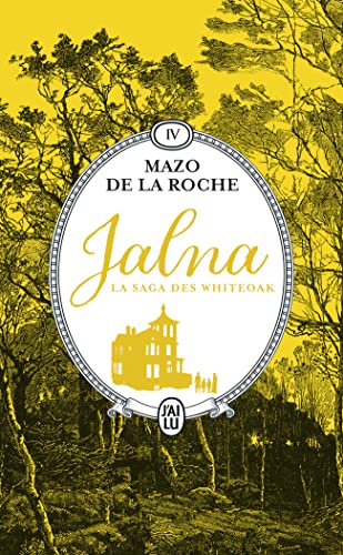 Jalna : La saga des Whiteoak: Jalna - Les Whiteoak de Jalna (4) von J'AI LU