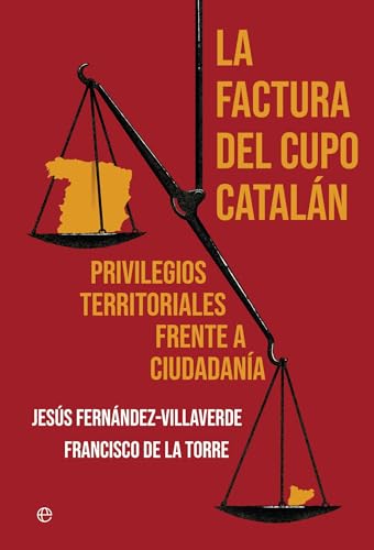 La factura del cupo catalán: Privilegios territoriales frente a ciudadanía von LA ESFERA DE LOS LIBROS, S.L.