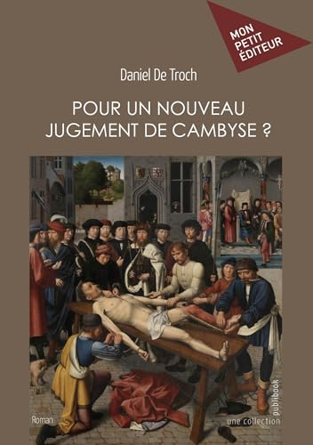 Pour un nouveau jugement de Cambyse ?: La justice belge en question von Publibook