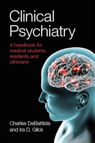 Clinical Psychiatry: A handbook for medical students, residents, and clinicians (Student Medicine)