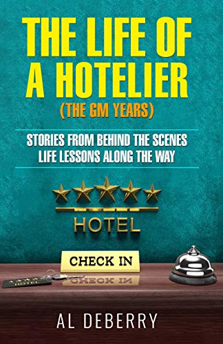 Life of a Hotelier: The GM Years – Stories Behind the Scenes and Life Lessons Along the Way von Clovercroft Publishing