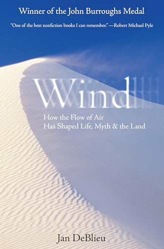 Wind: How the Flow of Air Has Shaped Life, Myth, and the Land von CATAPULT