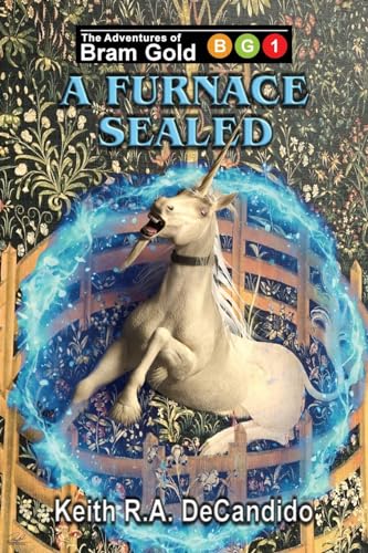 A Furnace Sealed (Adventures of Bram Gold, Band 1)