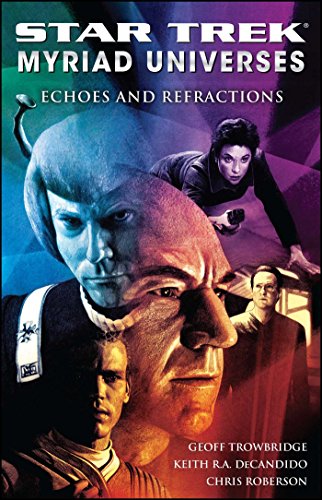 Star Trek: Myriad Universes #2: Echoes and Refractions: Myriad Universes #2: Echoes And Refractions (Bk. 2)