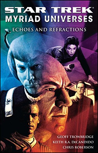 Star Trek: Myriad Universes #2: Echoes and Refractions: Myriad Universes #2: Echoes And Refractions (Bk. 2) von Pocket Books/Star Trek