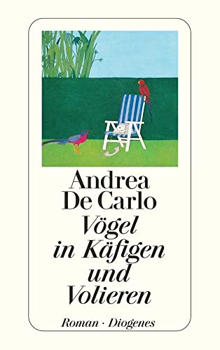 Vögel in Käfigen und Volieren: Roman (detebe) von Diogenes Verlag