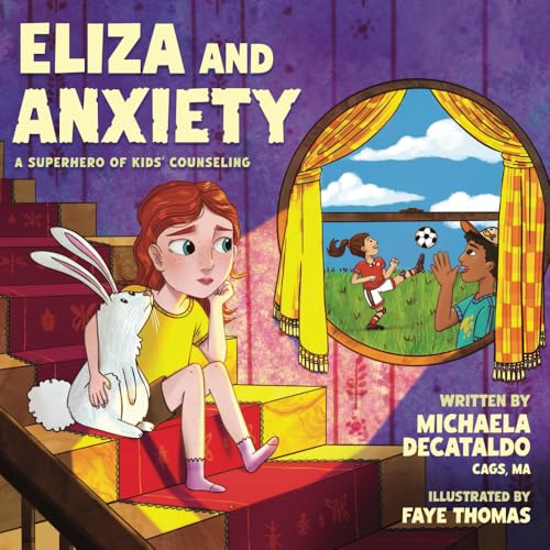 Eliza and Anxiety: A Superhero of Kids' Counselling von Stillwater River Publications