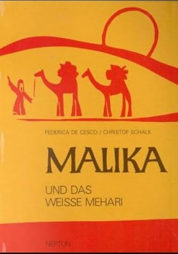 Malika: Und das weisse Mehari. Mit Grossbuchstaben