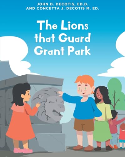 The Lions that Guard Grant Park von Fulton Books
