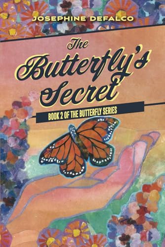 The Butterfly's Secret: Book 2 of the Butterfly Series von Flint Hills Publishing