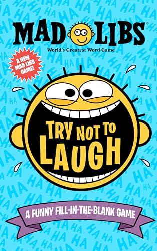 Try Not to Laugh Mad Libs: A Funny Fill-in-the-Blank Game von Mad Libs