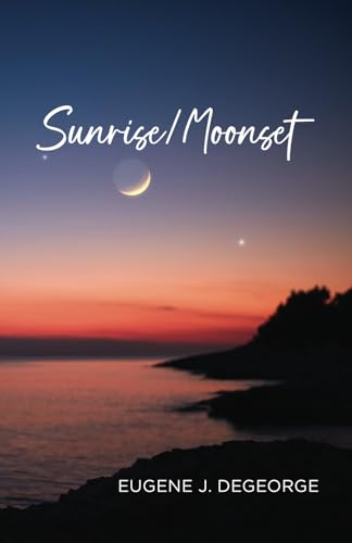Sunrise/Moonset von Palmetto Publishing