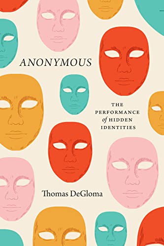 Anonymous: The Performance of Hidden Identities von University of Chicago Press