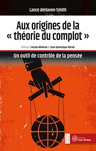 Aux origines de la "théorie du complot": Un outil de contrôle de la pensée