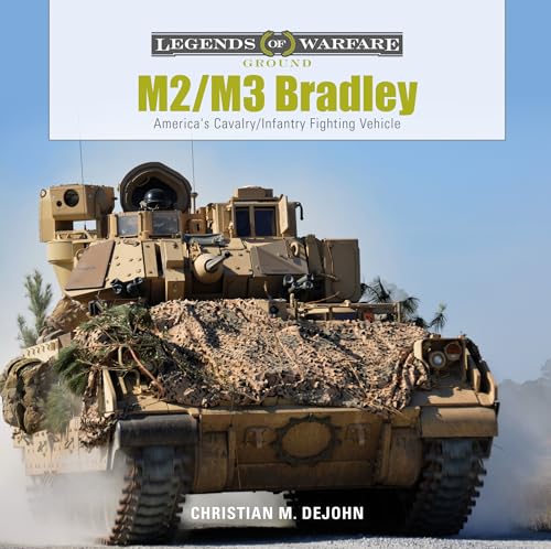 M2/M3 Bradley: America's Cavalry/Infantry Fighting Vehicle (Legends of Warfare: Ground) von Schiffer Publishing