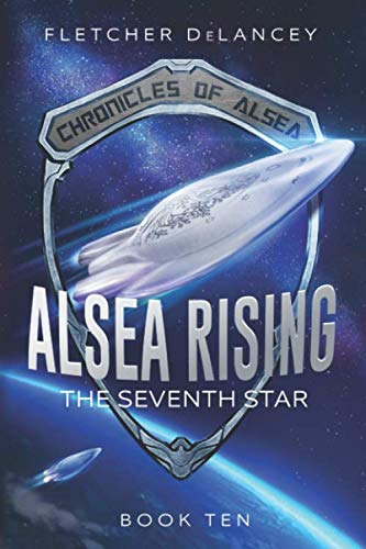 Alsea Rising: The Seventh Star (Chronicles of Alsea, Band 10) von Heartsome Publishing