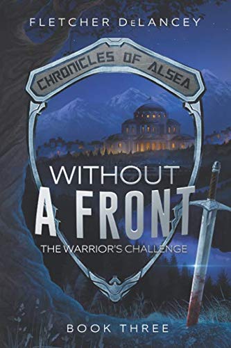 Without A Front: The Warrior's Challenge (Chronicles of Alsea, Band 3)