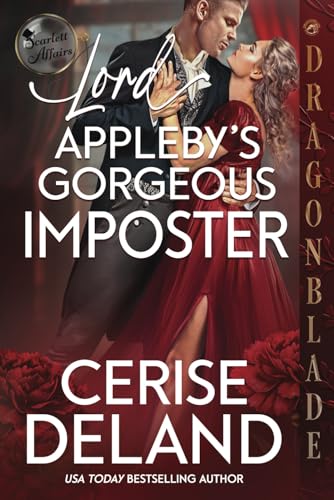 Lord Appleby's Gorgeous Imposter: A Regency Historical Romance (Scarlett Affairs, Band 3) von Independently published