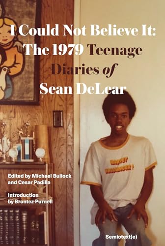 I Could Not Believe It: The 1979 Teenage Diaries of Sean DeLear