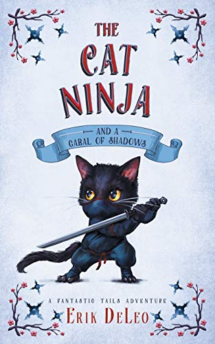 The Cat Ninja: and a Cabal of Shadows (A Fantastic Tails Adventure, Band 2)
