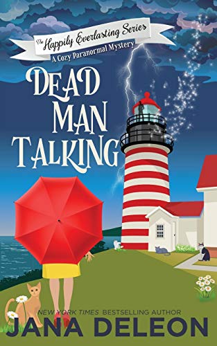 Dead Man Talking: A Cozy Paranormal Mystery (The Happily Everlasting Series, Band 1) von Jana Deleon