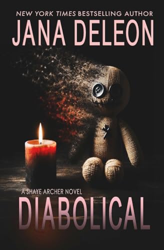 Diabolical (Shaye Archer Series, Band 3) von Jana Deleon