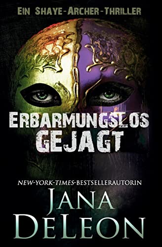 Erbarmungslos gejagt (Ein Shaye-Archer-Thriller, Band 2) von Jana Deleon