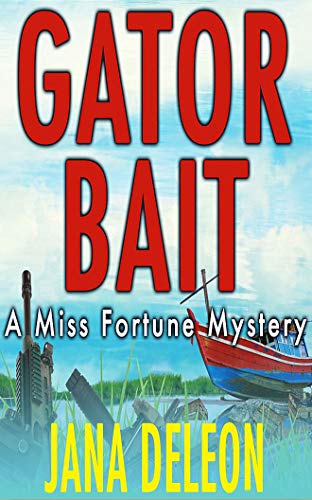 Gator Bait (A Miss Fortune Mystery, Band 5)