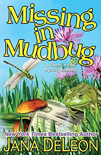 Missing in Mudbug (Ghost-in-Law Mystery Romance, Band 5) von Jana Deleon