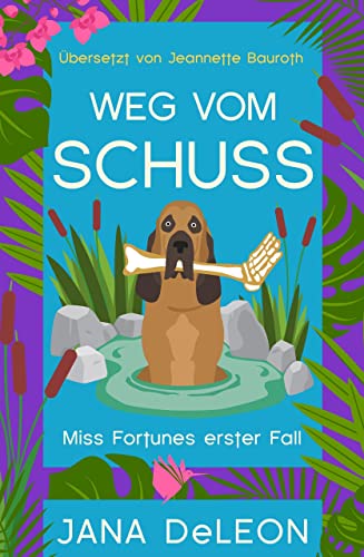 Weg vom Schuss: Ein Miss-Fortune-Krimi 1