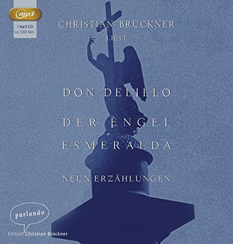 Der Engel Esmeralda: Neun Erzählungen